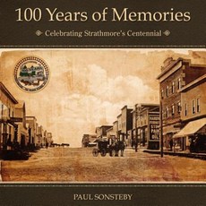 100 Years of Memories: Celebrating Strathmore's Centennial Paperback, Polished Publishing Group