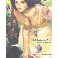 On Reflection: The Art of Margaret Harrison Paperback, Neurotic Raven