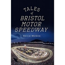 Tales of Bristol Motor Speedway Paperback, History Press (SC)