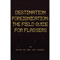 目的地外國化：平裝本的弗拉格斯實地指南, 創造空間