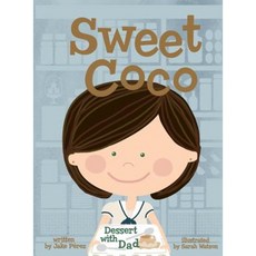 Sweet Coco: Dessert with Dad Hardcover, Monstrous Heart