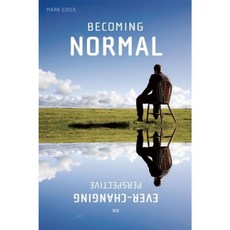 Becoming Normal: An Ever-Changing Perspective Paperback, Central Recovery Press