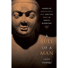 男人的公牛：印度佛教精裝中的陽剛氣質、性與身體的形象, 哈佛大學出版社