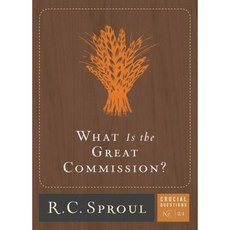 What Is the Great Commission? Paperback, Reformation Trust Publishing