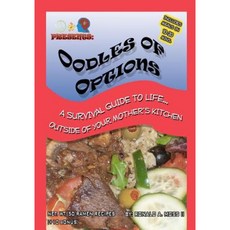 Oodles of Options: The Survival Guide to Life Outside of Your Mothers Kitchen Paperback, Createspace Independent Publishing Platform