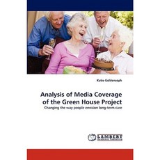 Analysis of Media Coverage of the Green House Project Paperback, LAP Lambert Academic Publishing