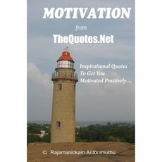 Motivation from Thequotes.Net - Inspirational Quotes to Get You Motivated Positively Paperback, Createspace
