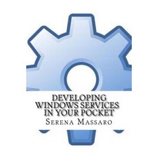 Developing Windows Services in Your Pocket Paperback, Createspace Independent Publishing Platform