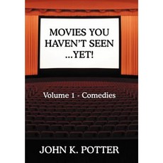 Movies You Haven't Seen - Yet!: Volume 1 - Comedies Hardcover, Authorhouse