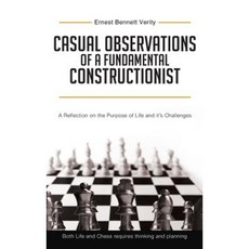 Casual Observations of a Fundamental Constructionist Hardcover, Page Publishing, Inc.
