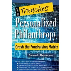 Personalized Philanthropy: Crash the Fundraising Matrix Paperback, Charitychannel LLC