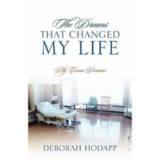 The Dreams That Changed My Life: My Coma Dreams Paperback, Outskirts Press