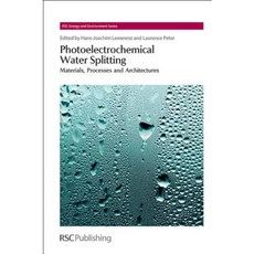Photoelectrochemical Water Splitting: Materials Processes and Architectures Hardcover, Royal Society of Chemistry