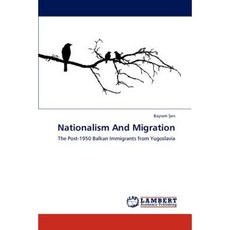 Nationalism and Migration Paperback, LAP Lambert Academic Publishing