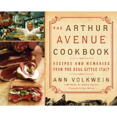 The Arthur Avenue Cookbook: Recipes and Memories from the Real Little Italy Hardcover, Ecco Press