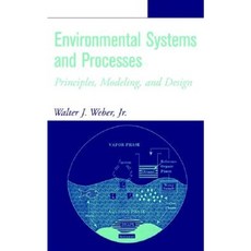 Environmental Systems and Processes: Principles Modeling and Design 精裝版, Wiley-Interscience