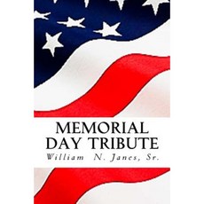 Memorial Day Tribute Paperback, Createspace Independent Publishing Platform