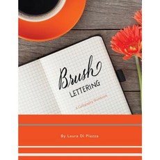 Brush Lettering: A Calligraphy Workbook Paperback, Here+now