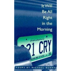 It Will Be All Right in the Morning (P) Paperback, University of Arkansas Press