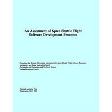 An Assessment of Space Shuttle Flight Software Development Processes Paperback, National Academies Press