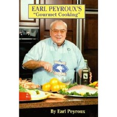 Earl Peyroux's Gourmet Cooking Hardcover, Pelican Publishing Company