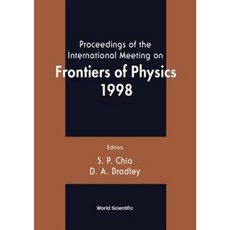 Frontiers of Physics 1998 Proceedings of the Intl Mtg Hardcover, World Scientific Publishing Company