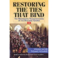 Restoring the Ties That Bind: The Grassroots Transformation of the Episcopal Church Paperback, Church Publishing