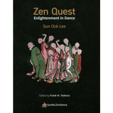 Zen Quest:Eniahtenment in Dance, SunMu/ZenDance, 李善玉 著