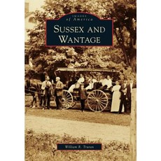 Sussex and Wantage Paperback, Arcadia Publishing (SC)