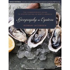 A Geography of Oysters: The Connoisseur�s Guide to Oyster Eating in North America MP3 CD, Tantor Audio
