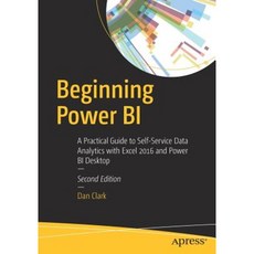 Beginning Power Bi: A Practical Guide to Self-Service Data Analytics with Excel 2016 and Power Bi Desktop Paperback, Apress