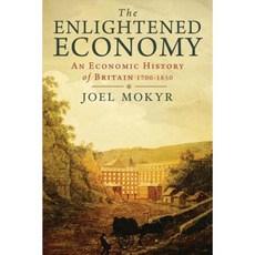 The Enlightened Economy: An Economic History of Britain 1700-1850 Paperback, Yale University Press