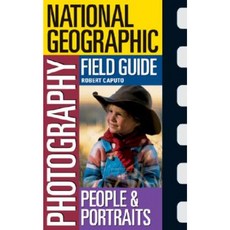 National Geographic Photography Field Guide: People & Portraits Paperback, National Geographic Society
