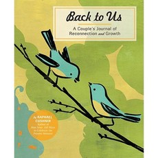 Back to Us: A Couple's Journal of Reconnection and Growth Hardcover, Chronicle Books