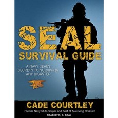 SEAL Survival Guide: A Navy SEAL's Secrets to Surviving Any Disaster Compact Disc, Tantor Audio