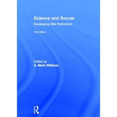 Science and Soccer: Developing Elite Performers Hardcover, Routledge