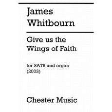 Give Us the Wings of Faith: For SATB and Organ Paperback, Chester Music