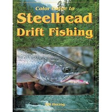 Color Guide to Steelhead Drift Fishing Paperback, Frank Amato Publications
