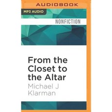 From the Closet to the Altar: Courts Backlash and the Struggle for Same-Sex Marriage MP3 CD, Audible Studios on Brilliance