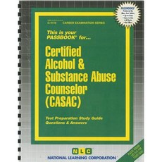 酒精與藥物濫用認證顧問 (CASAC)：考試準備學習指南問題與解答平裝本, 國家學習公司
