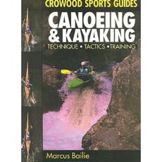 Canoeing & Kayaking: Techniques Tactics Training Paperback, Crowood Press (UK)
