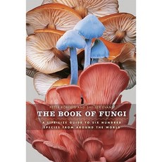 The Book of Fungi: A Life-Size Guide to Six Hundred Species from Around the World Hardcover, University of Chicago Press