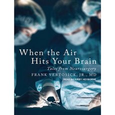 When the Air Hits Your Brain: Tales from Neurosurgery MP3 CD, Tantor Audio