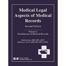 Medical Legal Aspects of Medical Records Volume I: Foundations of Medical Records Hardcover, Lawyers & Judges Publishing