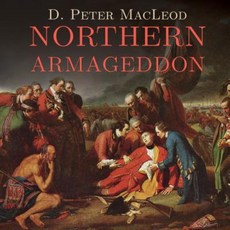 Northern Armageddon: The Battle of the Plains of Abraham and the Making of the American Revolution Compact Disc, HighBridge Audio