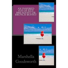 An Inspired 4th of July Breakfast or Brunch Buffet Paperback, Createspace