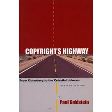 Copyright's Highway: From Gutenberg to the Celestial Jukebox Paperback, Stanford University Press