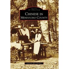 Chinese in Mendocino County Paperback, Arcadia Publishing (SC)