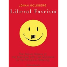 Liberal Fascism: The Secret History of the American Left from Mussolini to the Politics of Meaning MP3 CD, Tantor Audio