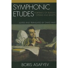 Symphonic Etudes: Portraits of Russian Operas and Ballets Hardcover, Scarecrow Press
